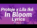 Protoje x Lila Iké - In Bloom Lyrics | Strictly Lyrics