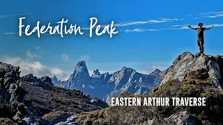 Climbing Federation Peak via the Eastern Arthur Traverse Tasmania