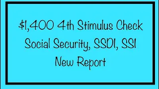 1 400 4th Stimulus Check Update for Social Security SSDI SSI Beneficiaries - New Report