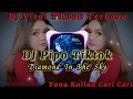 Download Lagu DJ PIPO VIRAL TIKTOK REMIX X DJ DIAMOND IN THE SKY AKIMILAKU
