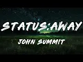 John Summit - STATUS:AWAY (Lyrics)