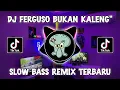 Download Lagu DJ FERGUSO BUKAN KALENG KALENG X SABAR DULU TA CUMA BADIAM VIRAL TIKTOK 2024