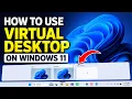 How to Use Virtual Desktops in Windows 11 Boost Productivity Stay Organized