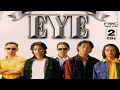 Download Lagu EYE Sampainya hati Full HD Audio
