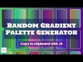 Random Gradient Palette Generator HTML CSS JS Copy To Clipboard AB Coder