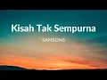Lagu Samsons - Kisah Tak Sempurna (Video lirik)
