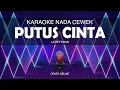 PUTUS CINTA - LATIEF KHAN || KARAOKE NADA WANITA || DANGDUT ORIGINAL