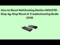 How to Reset Dell Docking Station WD19TB - Step-by-Step Reset Troubleshooting Guide 2026