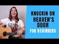 Knockin on Heavens Door Guitar Lesson Bob Dylan for BEGINNERS
