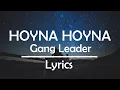 Download Lagu Hoyna Hoyna (Lyrics) - Gang Leader| Lyrics 4 U