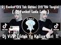 Download Lagu DJ FUNKOT ORA TAK GETUNI ORA TAK TANGISI -  DJ FUNKOT LEDA LEDE X MELODY VIRAL TIK TOK 2024 FYP !!