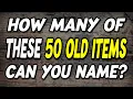 Can You Identify These 50 REALLY OLD Items from the Past in Just 5 Seconds Part 2