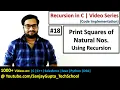 18 Recursion How to print squares of natural numbers using recursion in C by Sanjay Gupta