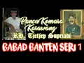 Download Lagu BABAD BANTEN SERI I - Wayang Golek R H Tjetjep Supriadi Panca Komara