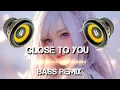 Download Lagu Close To You ( Bass Remix ) Arg Remix