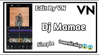 Download Tutorial Edit Video VN~Lagu Mamae | Viral Tik Tok MP3
