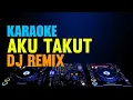 Download Lagu Karaoke DJ Aku Takut Remix Angklung