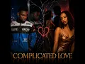 Complicated love (feat. Elceee)
