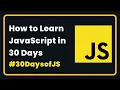 Learn JavaScript in 30 Days with Web Development 2023