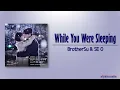 Download Lagu BrotherSu, SE O – While You Were Sleeping [While You Were Sleeping OST Part 5] [Rom|Eng Lyric]