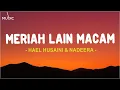 Download Lagu Meriah Lain Macam - Hael Husaini \u0026 Nadeera (Lirik Lagu)