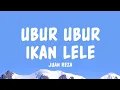 Juan Reza - Ubur Ubur Ikan Ft. Jacson Zeran \u0026 Chesylino (Lyrics)