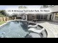 Beautiful Cedar Park Home Walkthrough 121 N Winecup Trl Move In Ready Spacious