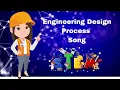 Engineering Design Process EDP Song