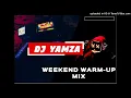 DJ Yamza - Weekend warm-Up mix(iS'gubhu)