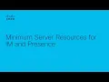 Optimizing Server Resources for Cisco IM and Presence Minimum Requirements Explained