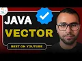 Java Vectors Made SUPER Easy Beginner s Guide You NEED to Watch 2026