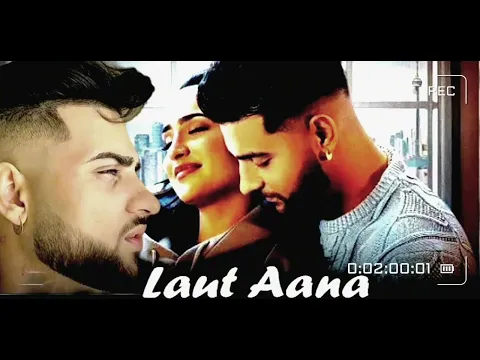 Download MP3 Is Baar Tum Ao Gy Wo Baat Nahi Ho Gi (Laut Anna) Full Song 2024 Karan Ujla new song 2024