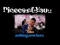 nothing,nowhere. - Pieces of You (Karaoke)