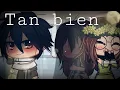 Download Lagu ~Tan Bien~ °||Gacha Club||° (GCMV)