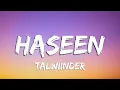 Download Lagu Talwiinder - Haseen Lyrics | NDS | Rippy Grewal | @SN_Entertain
