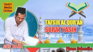 Download Tafsir Gus Baha | Surat YASIN ( 23 - 27 ) MP3