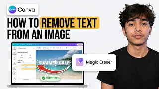 Canva Magic Eraser: How to Remove Unwanted Text From Photos
