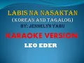Download Lagu LABIS NA NASAKTAN (KOREAN AND TAGALOG) By; Jennelyn Yabu KARAOKE VERSION Leo Eder