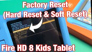 Fire 8 Kids Tablet How to Factory Reset 2 Ways - Hard Reset Soft Reset
