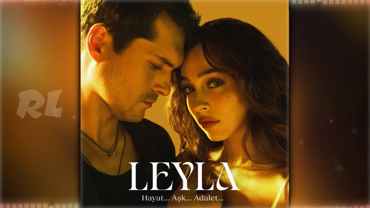 Leyla (Hayat Aşk Adalet) - Jenerik