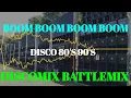 BOOM BOOM BOOM BOOM DISCOMIX 80'S 90'S SOUNDCHECK BATTLEMIX 2024 DJ JAYSON ESPANOLA