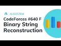 CodeForces Round F - Binary String Reconstruction Step by Step Code Explanation at End