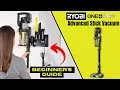 How to Setup Use and Maintain the RYOBI 18V ONE HP Advanced Stick Vacuum