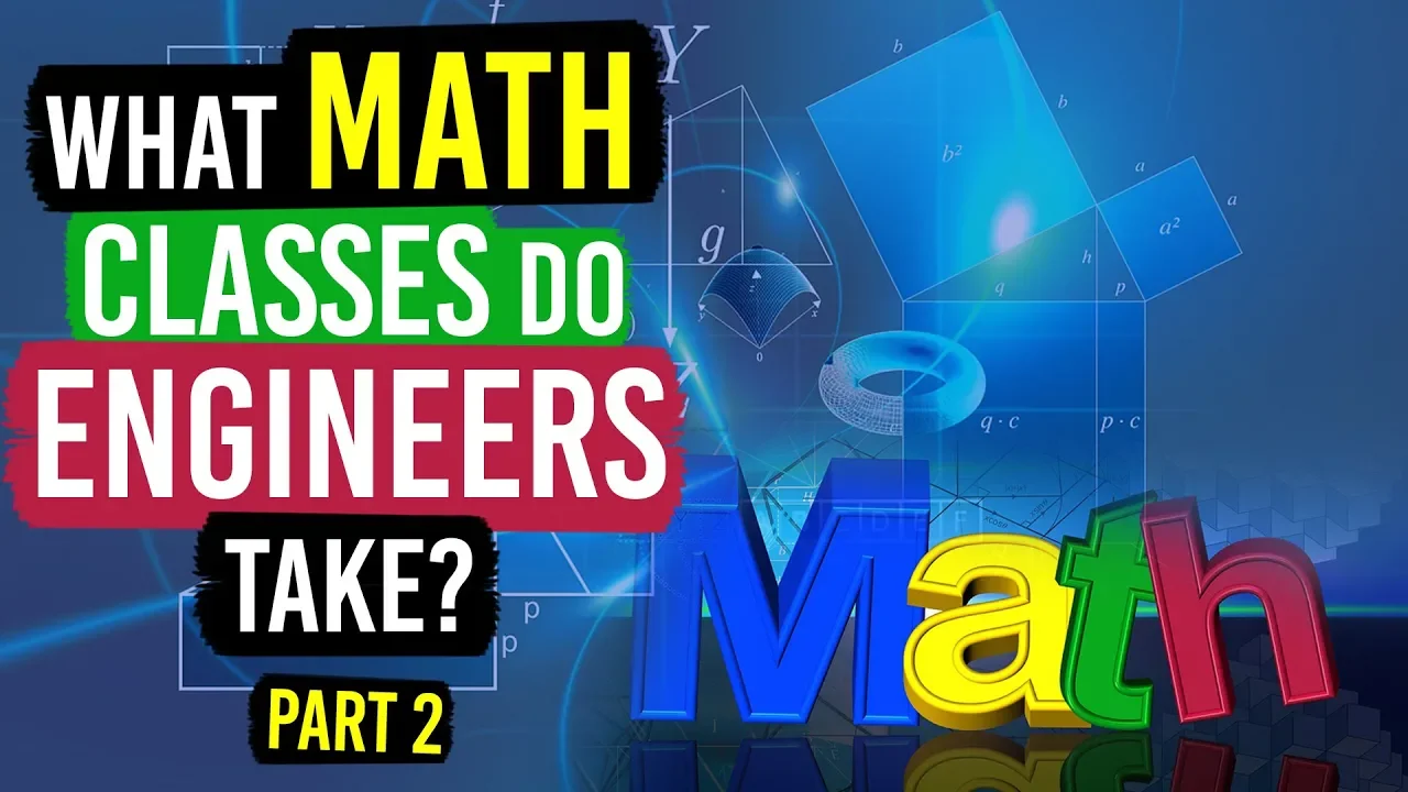 What Math Classes do Engineers (and Physics Majors) Take? (Part 2)