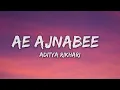 Aditya Rikhari - Ae Ajnabee | Coke Studio Bharat (Lyrics)