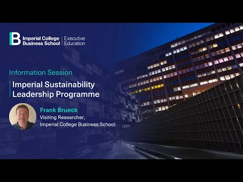 Information session on Imperial College Business School’s Sustainability Leadership programme