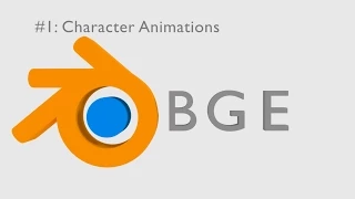Blender Game Engine Tutorial Character Animations