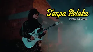 Tanpa Relaku - Fana Ibrahim (Official Music Video)