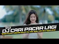 Download Lagu DJ Cari Pacar Lagi - ST12 Remix Slow Bass