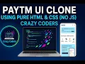 Paytm UI Clone Using Pure HTML CSS No JS